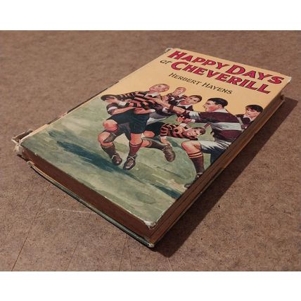 Happy Days At Cheverill by Herbert Hayens (Old Hardback Book)