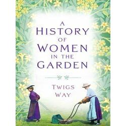 A History of Women in the Garden