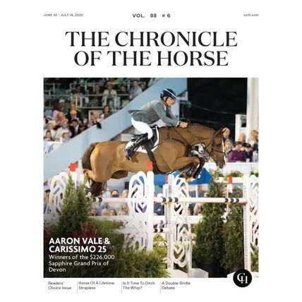 THE CHRONICLE OF THE HORSE-JUNE 20/JULY 18 2025-AARON VALE-CARISSIMO-NEW-FAST
