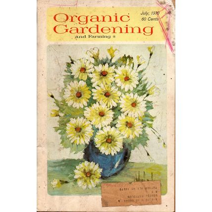 Organic Gardening and Farming Magazine July 1970