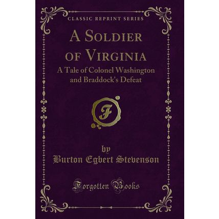 A Soldier of Virginia: A Tale of Colonel Washington and Braddock's Defeat