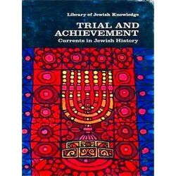 Trial And Achievement: Currents In Jewish History