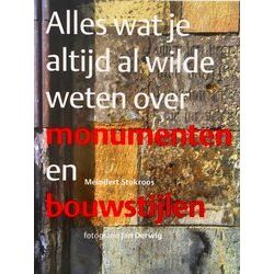 Alles Wat Je Altijd Al Wilde Weten Over Monumenten En Bouwstijlen