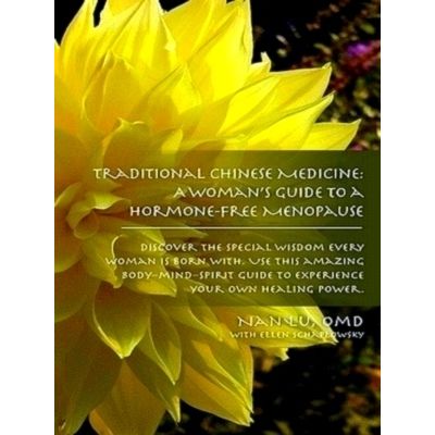 Traditional Chinese Medicine: A Woman's Guide to a Hormone-Free Menopause by Omd