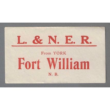 LONDON & NORTH EASTERN RAILWAY EARLY LUGGAGE LABEL - FORT WILLIAM from YORK