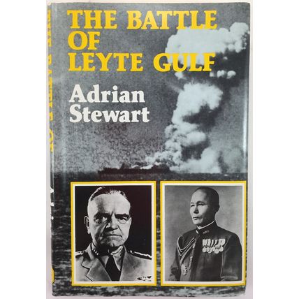 THE BATTLE OF LEYTE GULF [Hardcover] Stewart, Adrian
