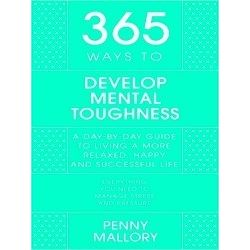 365 Ways to Develop Mental Toughness