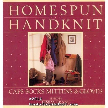 Homespun Handknit: Caps Socks Mittens & Gloves