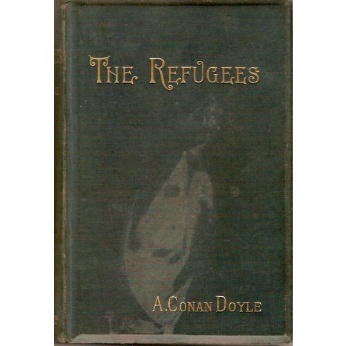 The Refugees 1894 New edition Arthur Conan Doyle