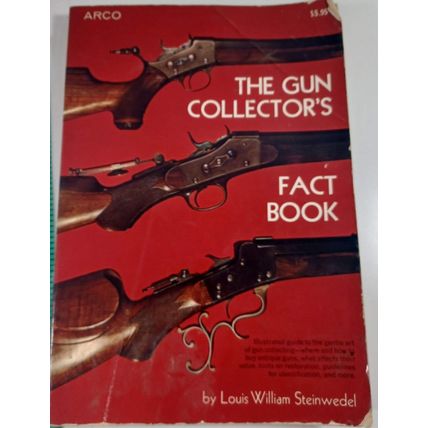 The Gun Collector's Fact Book by Louis William Steinwedel 1975 good