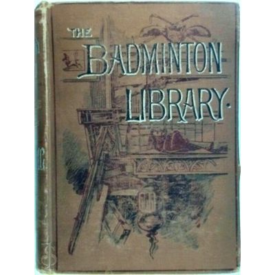 Sea Fishing - The Badminton Library of Sports and Pastimes by The Eight Duke Of