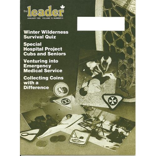 Scouts Canada Leader Magazine January 1985 Volume 15 Number 5 Winter Survival