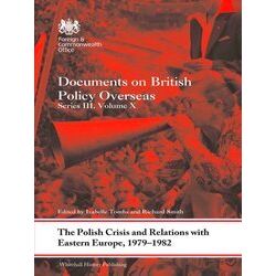 Whitehall Histories-The Polish Crisis and Relations with Eastern Europe, 1979-19
