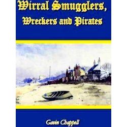 Wirral Smugglers, Wreckers and Pirates