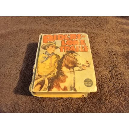 Big Little Book Riders Of Lone Trails # 1425 By Steve Saxton 5.0 Excellent 1938
