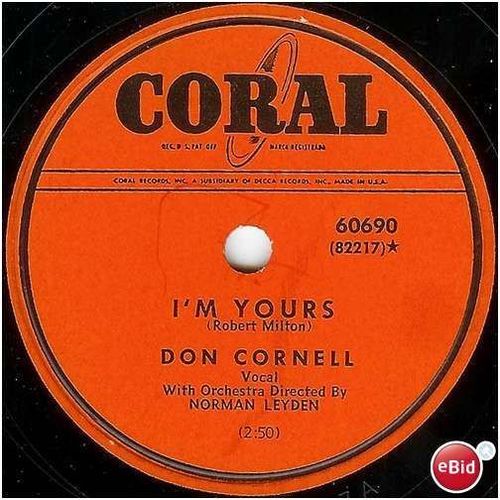 Coral 78 #60690 - Don Cornell sings, "My Mother's Pearls" & "I'm Yours"
