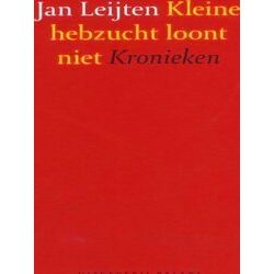 Kleine Hebzucht Loont Niet