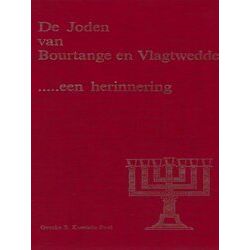 De Joden Van Bourtange En Vlagtwedde, . Een Herinnering