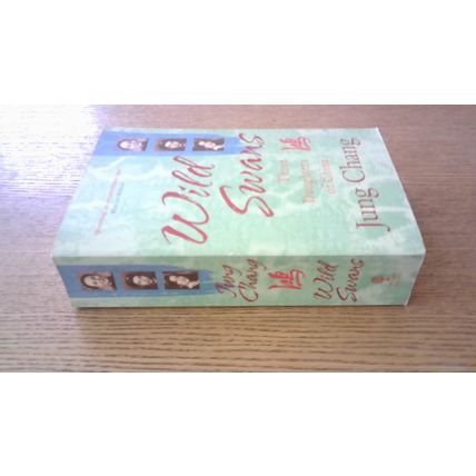 Wild Swans: Three Daughters of China. Jung Chang (Paperback) 2016