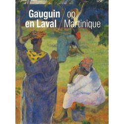 Gauguin En Laval Op Martinique