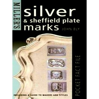 Miller's Silver Sheffield Plate Marks - Including a Guide to Makers Styles by Jo
