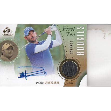 PABLO LARRAZABAL 3/399 CERTIFIED JERSEY AND AUTOGRAPH ROOKIE PGA GOLF TOUR CARD