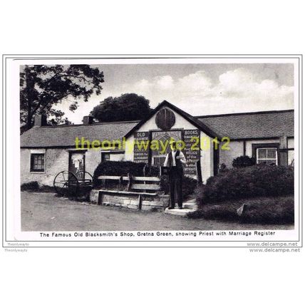 FAMOUS OLD BLACKSMITH'S SHOP GRETNA GREEN, PRIEST WITH REGSTER, Postcard