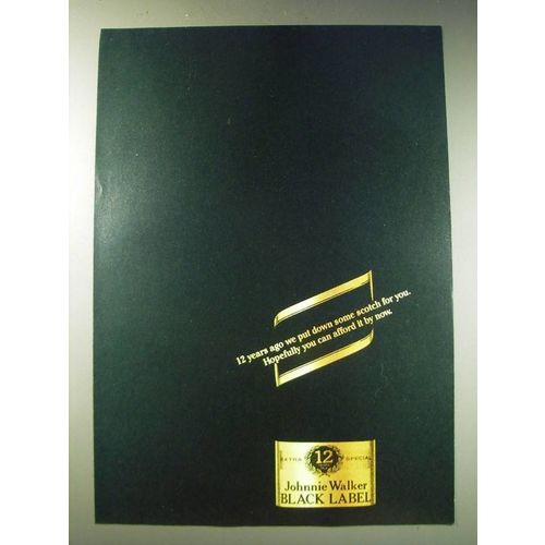 1987 Johnnie Walker Black Label Scotch Ad - 12 years ago we put down