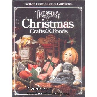 Better Homes & Gardens Treasury of Christmas Crafts & Foods