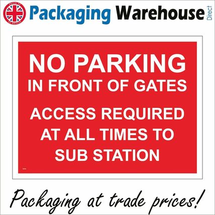VE346 NO PARKING GATES ACCESS SUB STATION ALL TIMES SIGN BARRIER VEHICLES