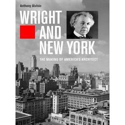 Wright & New York Making America's Archi