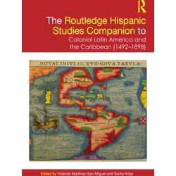 Routledge Companions to Hispanic and Latin American Studies-The Routledge Hispan