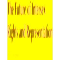 The Future of Intersex Rights and Representation