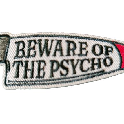 Beware of the Psycho Iron On Patch Embroidered Sew Badge 3.1 cm x 11 cm P151