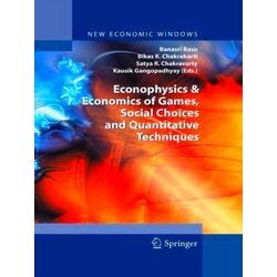 New Economic Windows: Econophysics & Economics of Games, Social Choices and Quan