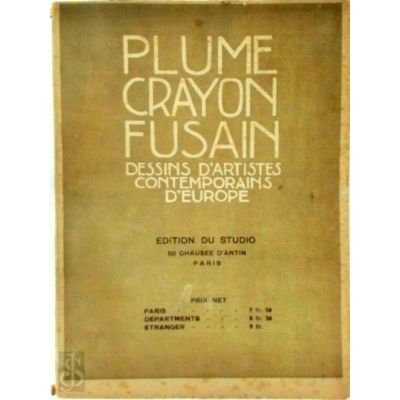 Plume Crayon Fusain - Dessins D'Artistes Contemporains D'Europe by Various Autho
