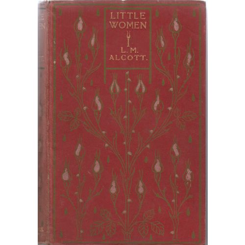 Little Women circa 1870 1st edition Louisa M Alcott with Arts & Crafts cover