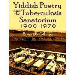 Yiddish Poetry and the Tuberculosis Sanatorium