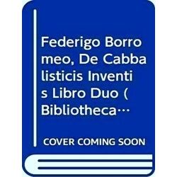 Federigo Borromeo, De Cabbalisticis Inventis Libro Duo