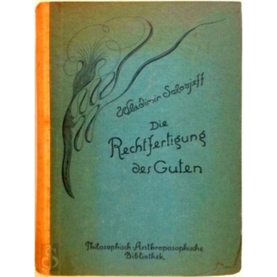 Die Rechtfertigung des Guten - Aus dem Russischen von Harry Khler by Wladimir So