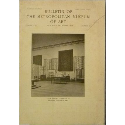 BULLETIN OF THE METROPOLITAN MUSEUM OF ART NEW YORK DECEMBER 1926 VOL XXI No 12