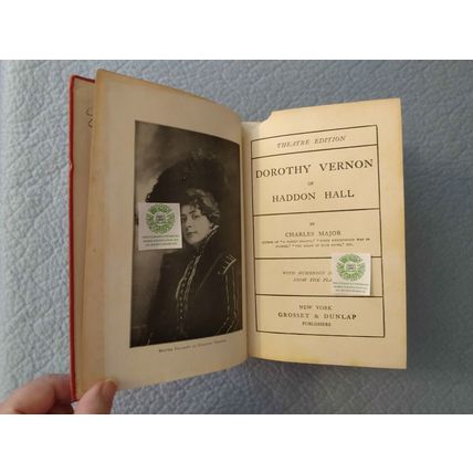 1902 ILLUSTRATED THEATRE EDITION DOROTHY VERNON OF HADDON HALL by CHARLES MAJOR