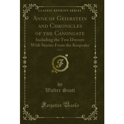 Anne of Geierstein and Chronicles of the Canongate, Vol. 2 (Classic Reprint)