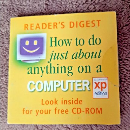 How to Do Just About Anything on a Computer: XP Edition: Reader's Digest CD-ROM.