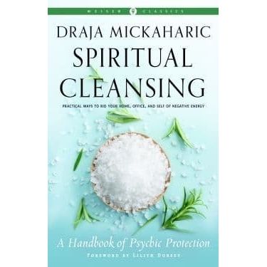 Spiritual Cleansing (New Edition) - Draja Mickaharic , Lilith Dorsey