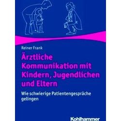 Arztliche Kommunikation Mit Kindern, Jugendlichen Und Eltern