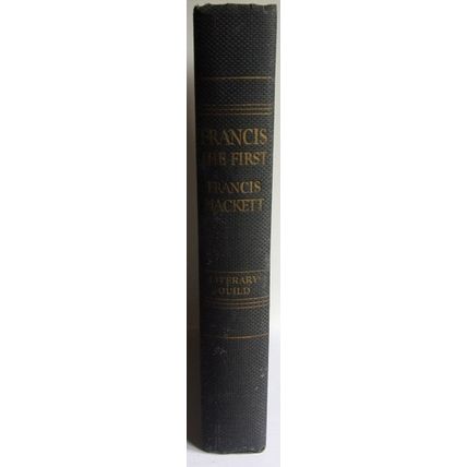 FRANCIS THE FIRST by Francis Hackett (1935)