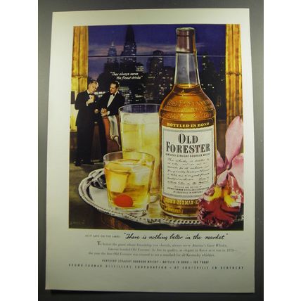 1952 Old Forester Bourbon Ad - There is nothing better in the market