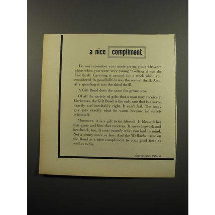1950 Wallachs Gift Bond Ad - A nice compliment