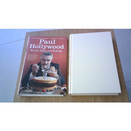 Paul Hollywood: Bread, Buns and Baking. A.S. Dagnell (1st Edition Hardback) 2013